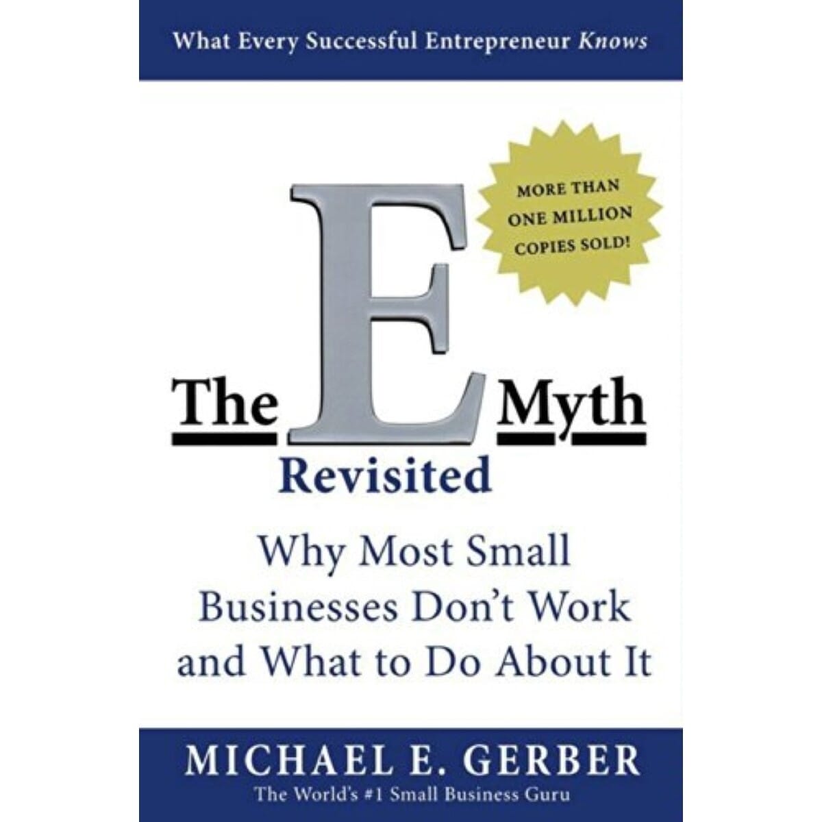 The E Myth Revisited By Michael E. Gerber - (Paperback)