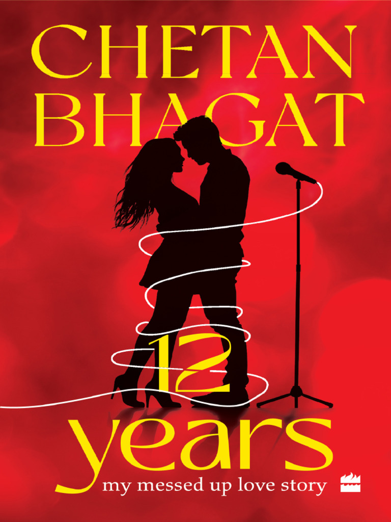 12 Years: My Messed-Up Love Story By Chetan Bhagat (Paperback)