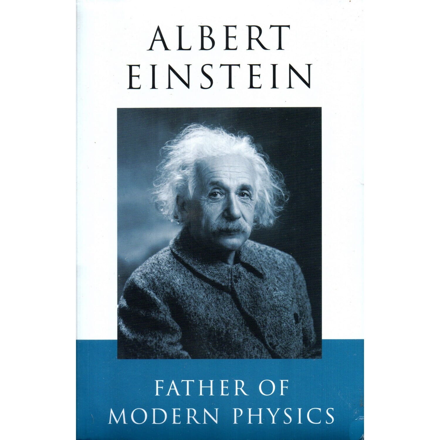 Albert Einstein Father Of Modern Physics (Paperback)
