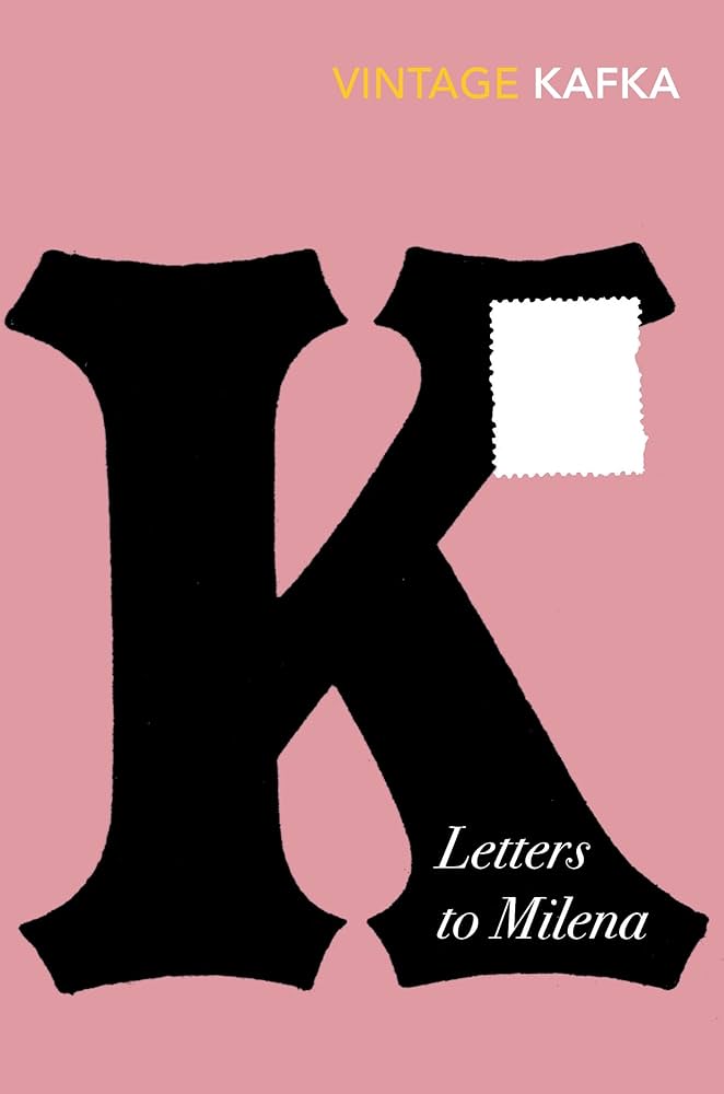 Letters To Milena: Discover Franz Kafka’s Love Letters By Franz Kafka (Paperback)