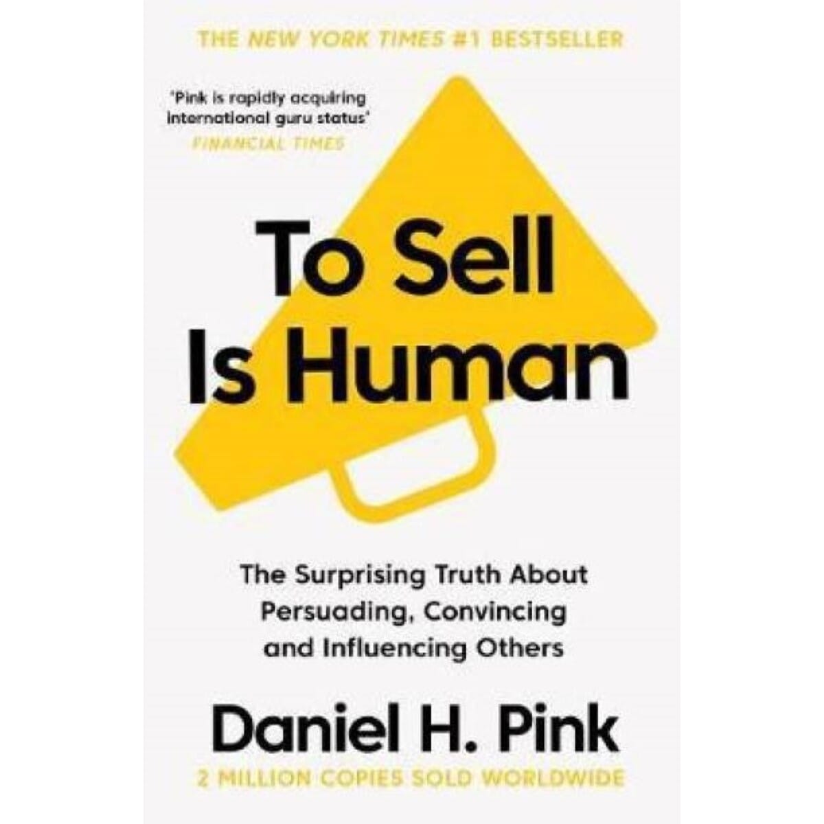 To Sell Is Human By Daniel H. Pink (Paperback)
