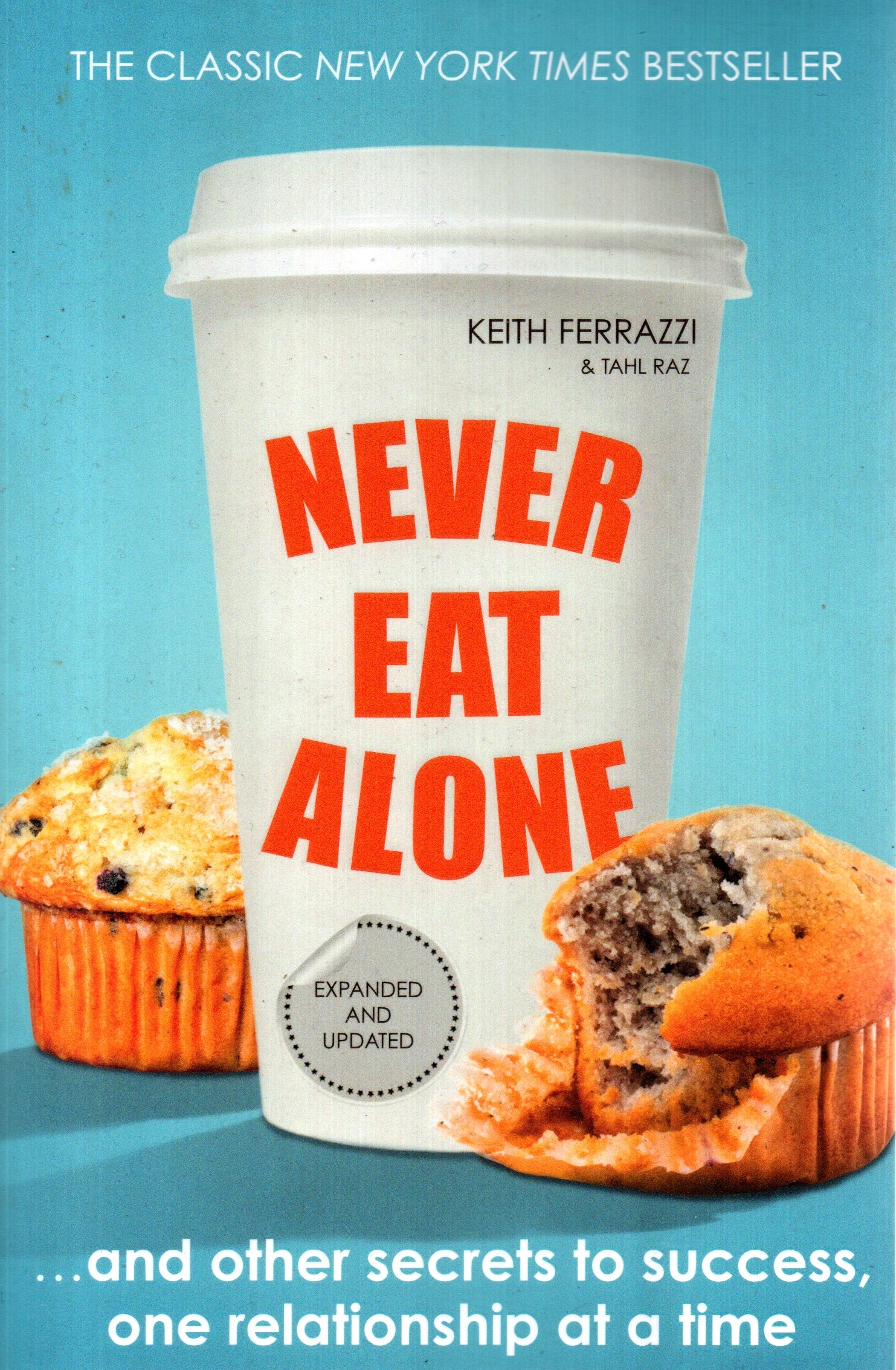 Never Eat Alone By Keith Ferrazzi & Tahl Raz (Paperback)
