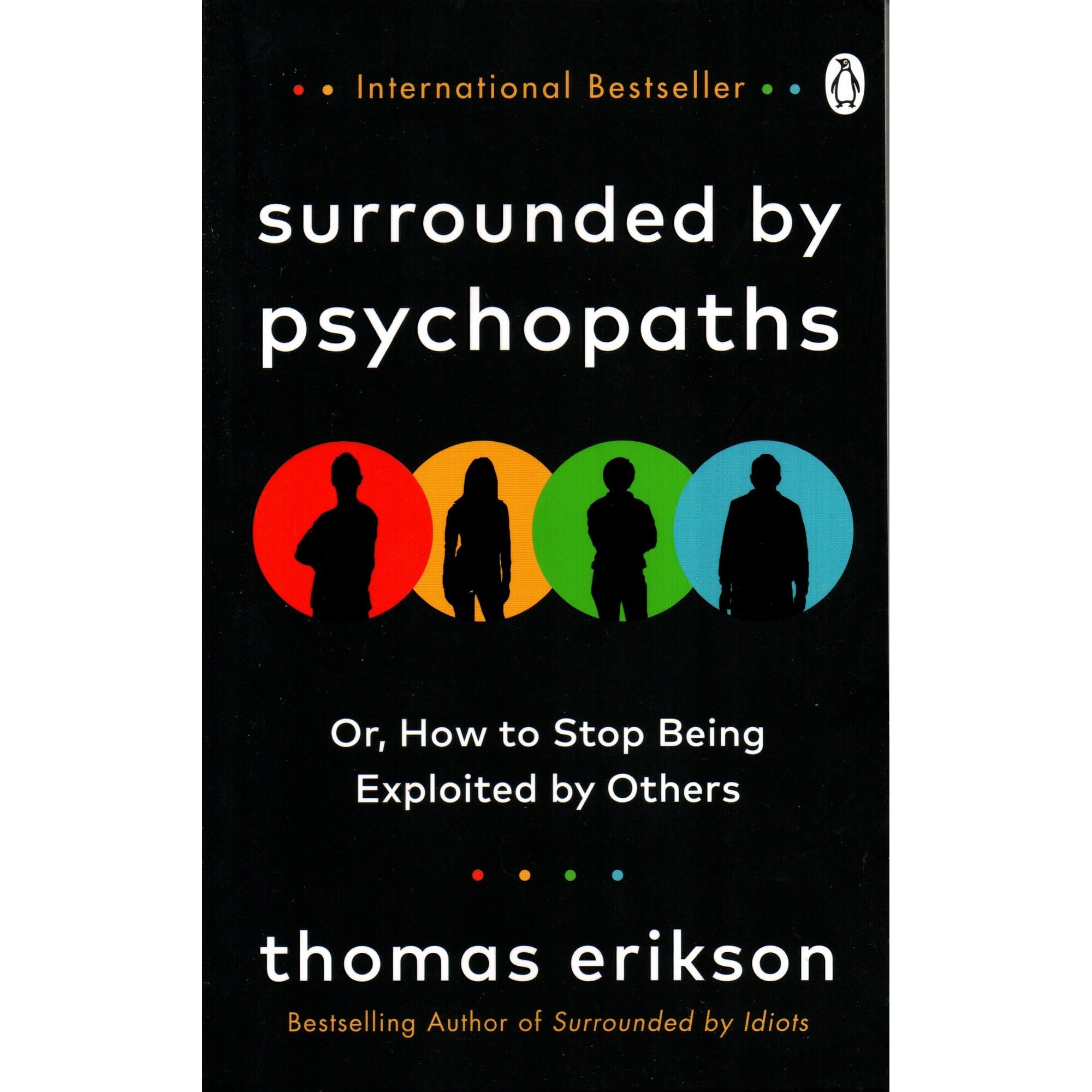 Surrounded By Psychopaths By Thomas Erikson (Paperback)