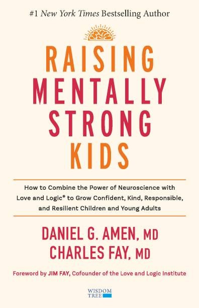 Raising Mentally Strong Kids By Daniel G. Amen & Charles Fay (Paperback)