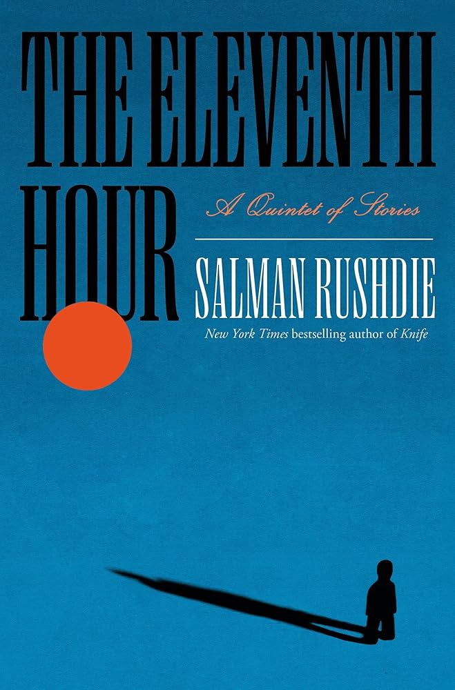 The Eleventh Hour By Salman Rushdie (Paperback)