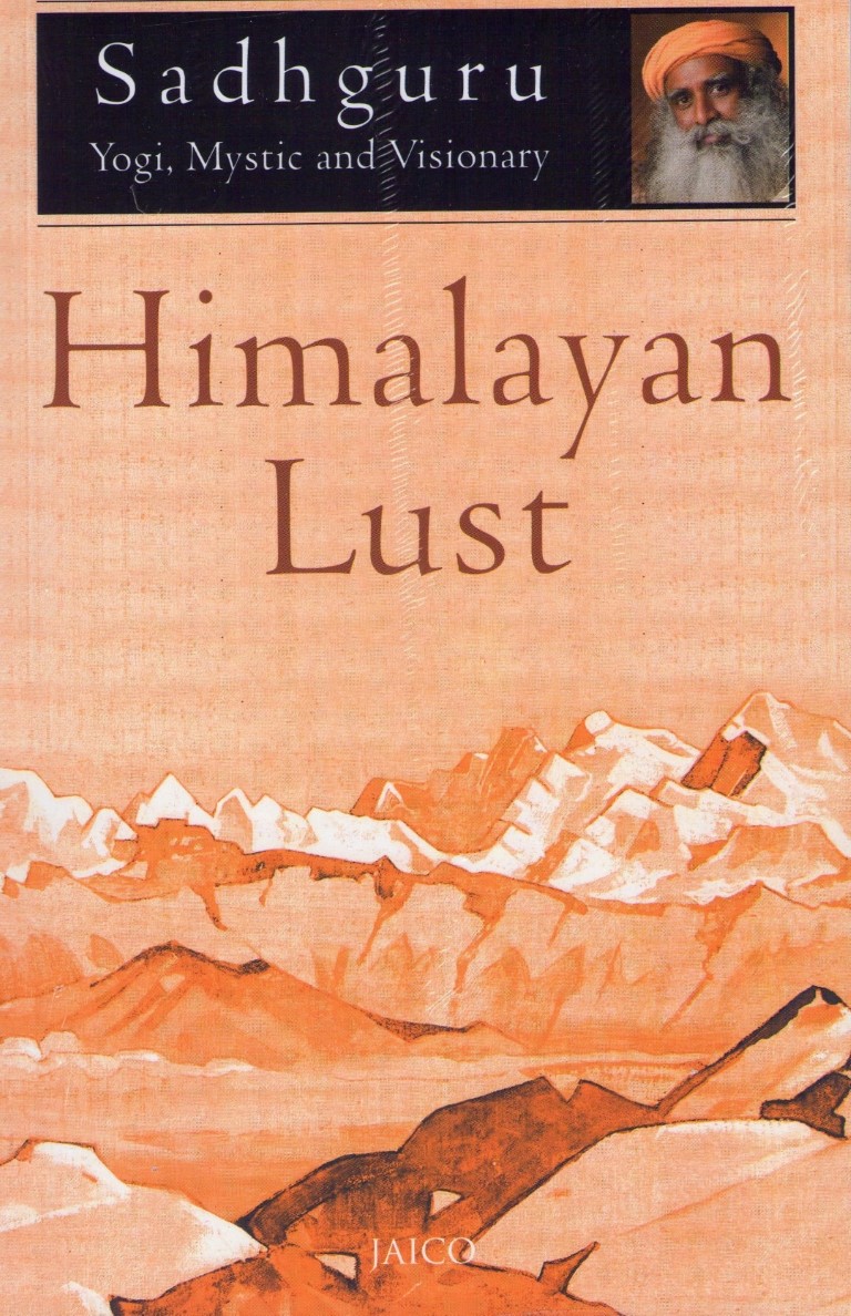 Himalayan Lust By Sadhguru (Paperback)