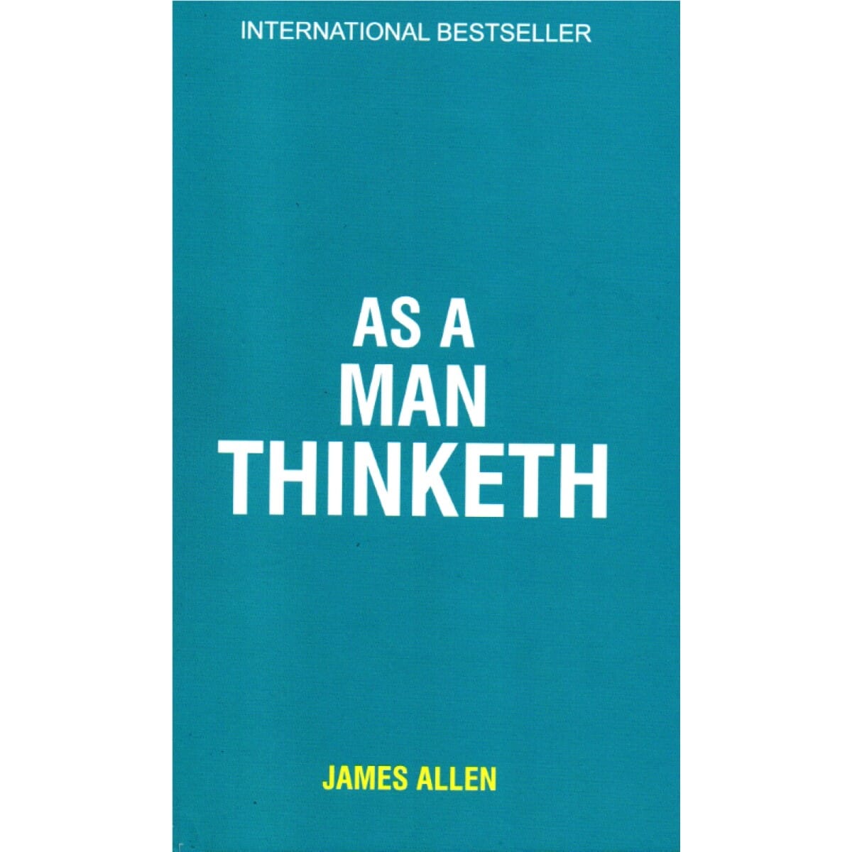 As A Man Thinketh By James Allen (Paperback)
