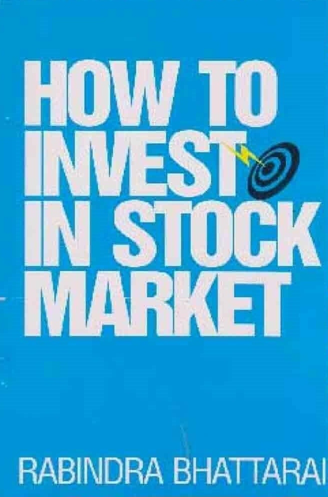 How To Invest In Stock Market By Rabindra Bhattarai (Paperback)