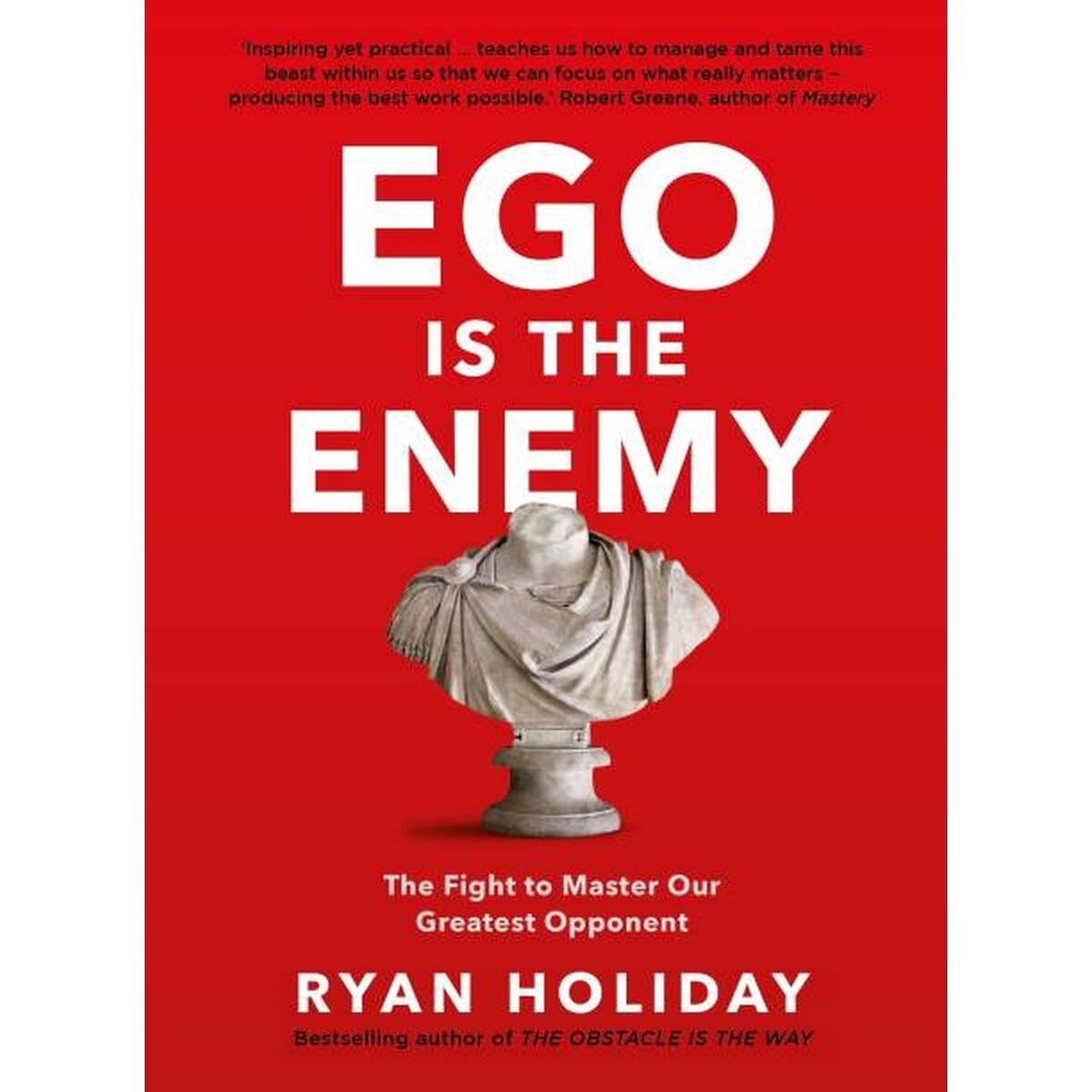 Ego Is The Enemy By Ryan Holiday (Paperback)