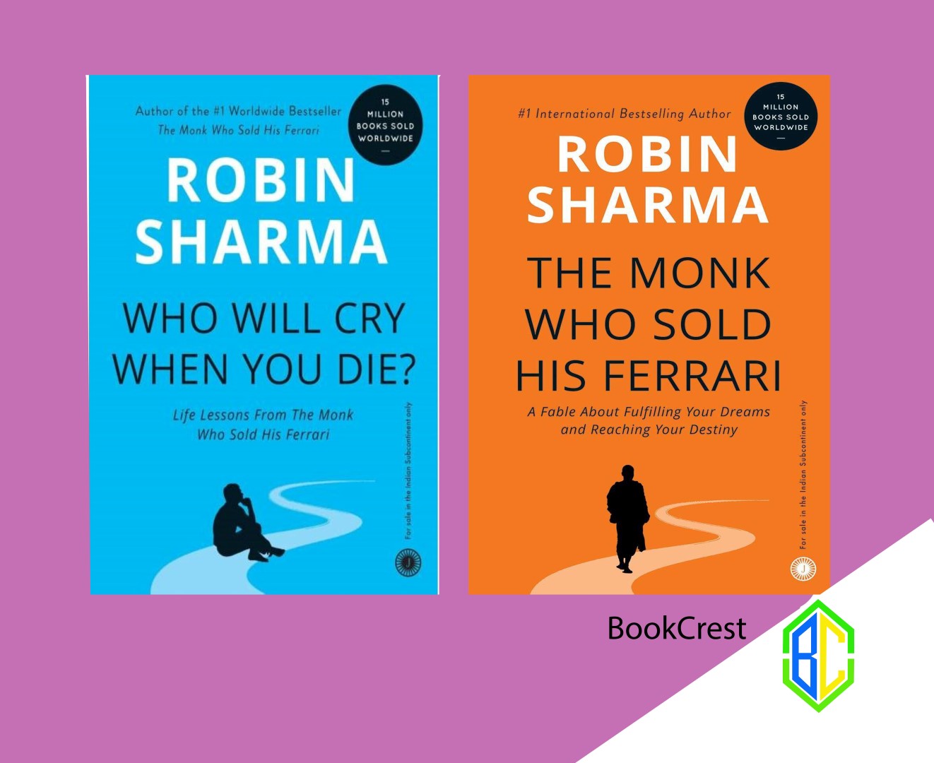 Who Will Cry When You Die? and The Monk Who Sold His Ferrari By Robin Sharma