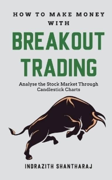 How To Make Money With Breakout Trading - Analyse The Stock Market Through Candlestick Charts By Indrazith Shantharaj (English, Paperback)