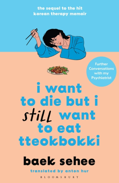 I Want to Die but I Want to Eat Tteokbokki By Baek Sehee (EPZ, Paperback) 