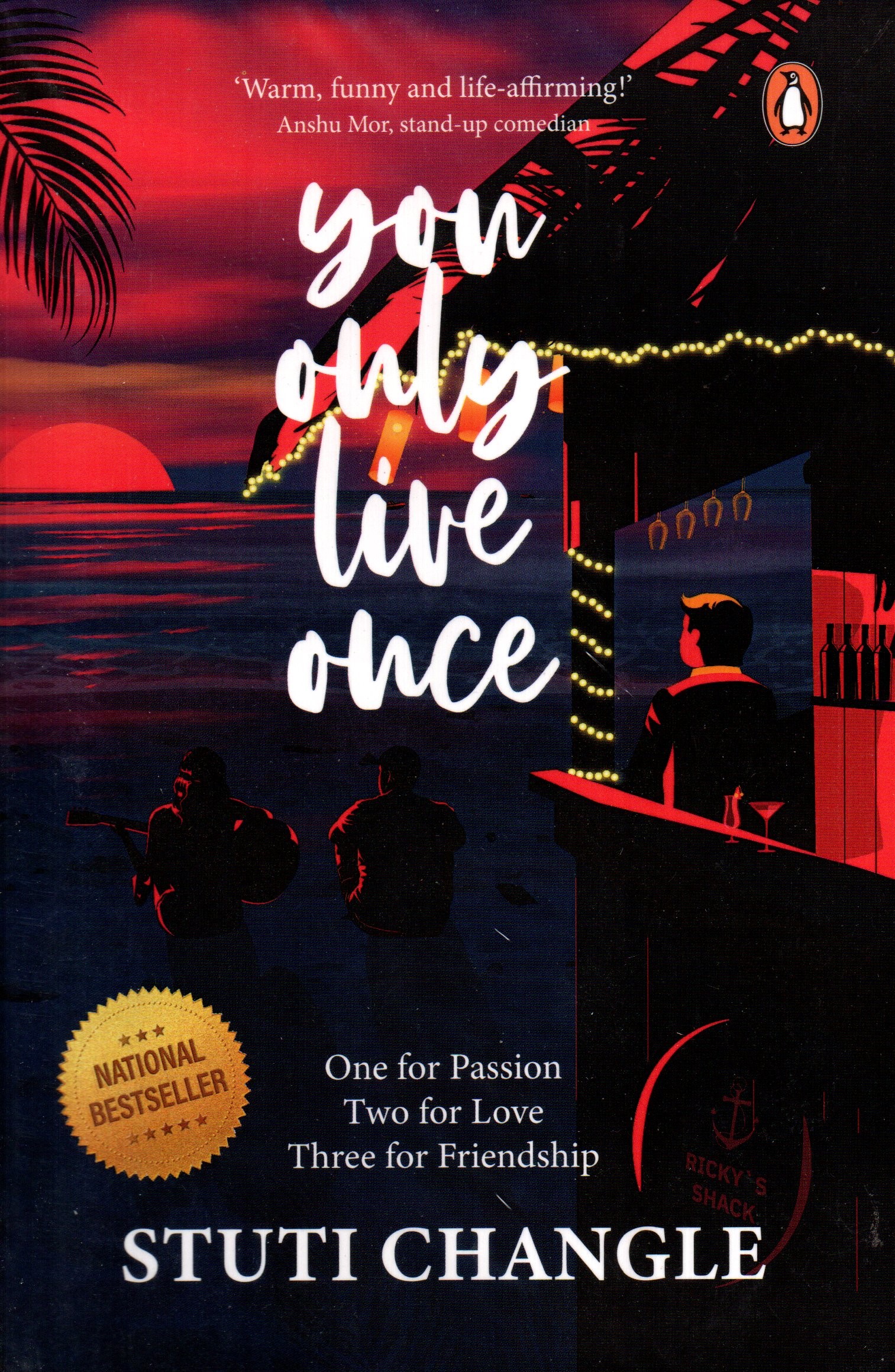 You Only Live Once: One for Passion Two for Love Three for Friendship by Stuti Changle (Paperback)