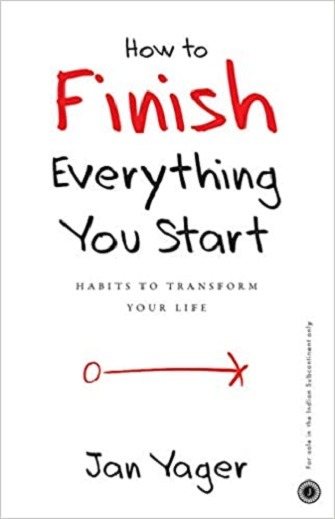 How to Finish Everything You Start By Jan Yager (Paperback)