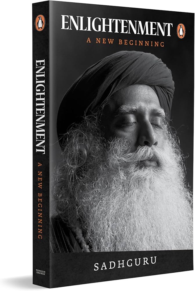 Enlightenment: A New Beginning Paperback  by Sadhguru (Author)