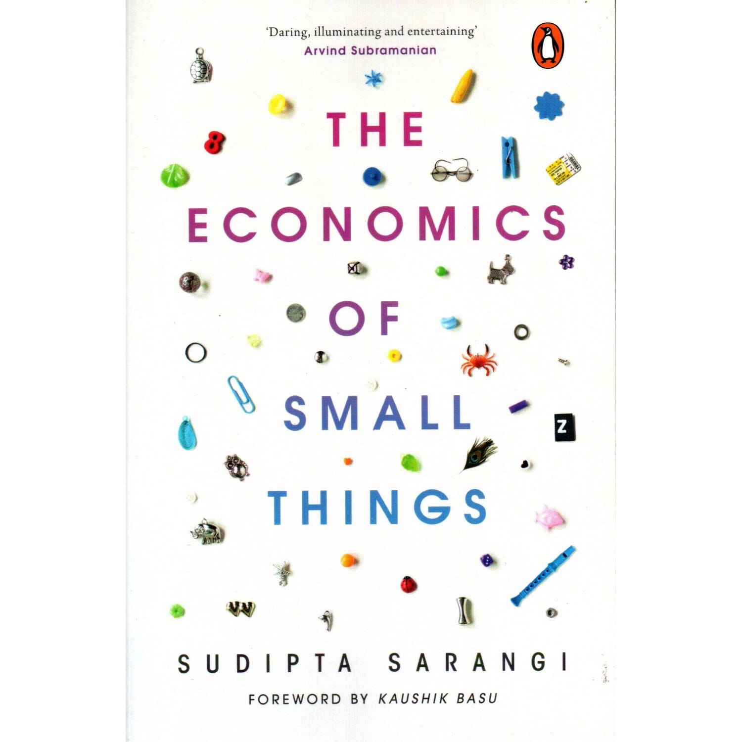 Economics of Small Things by Sudipta Sarangi (Foreword By Kaushik Basu)