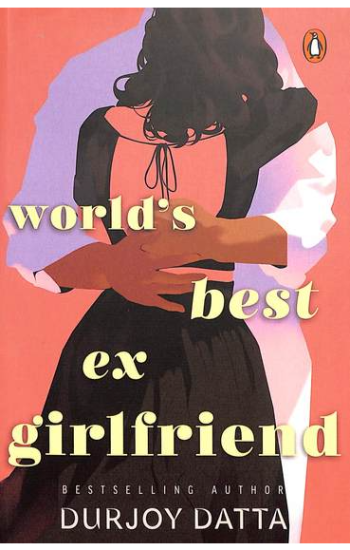 World's Best Ex-Girlfriend By Datta Durjoy (English, Paperback)
