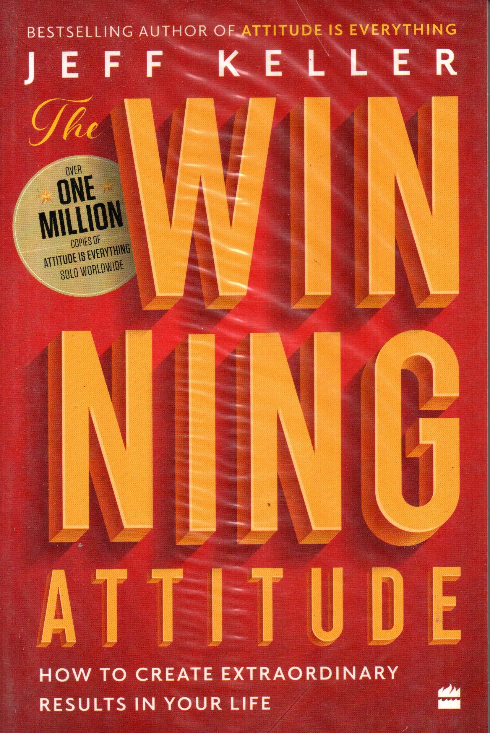 The Winning Attitude: How To Create Extraordinay Results In Your Life - Jeff Keller (Paperback)