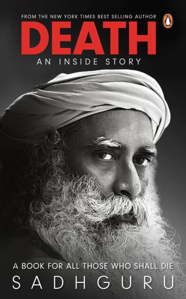 Death (An Inside Story) By Sadhguru
