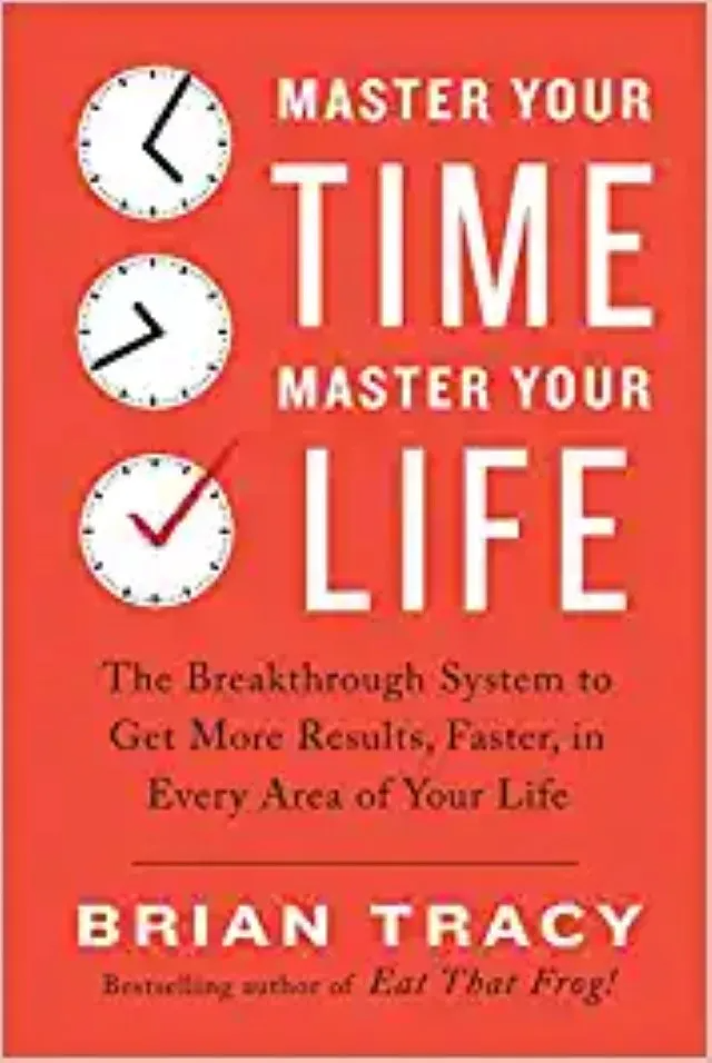 Master Your Time, Master Your Life By Brian Tracy (Paperback)