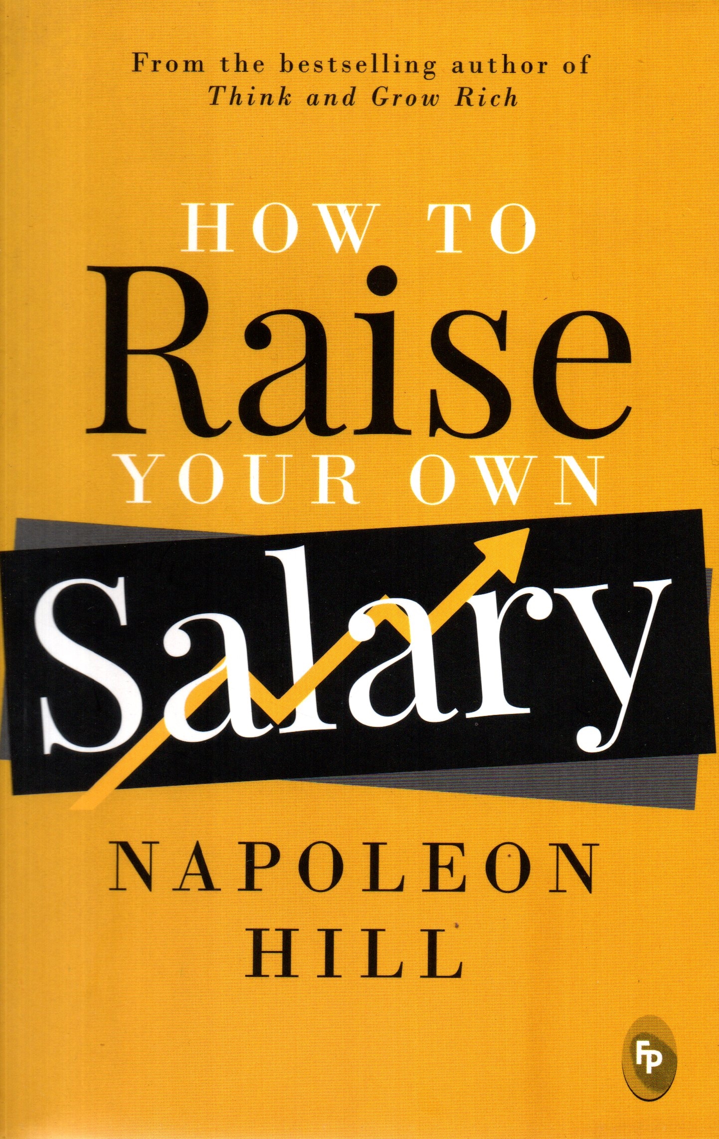 How to raise your Salary By Napoleon Hill (Paperback)