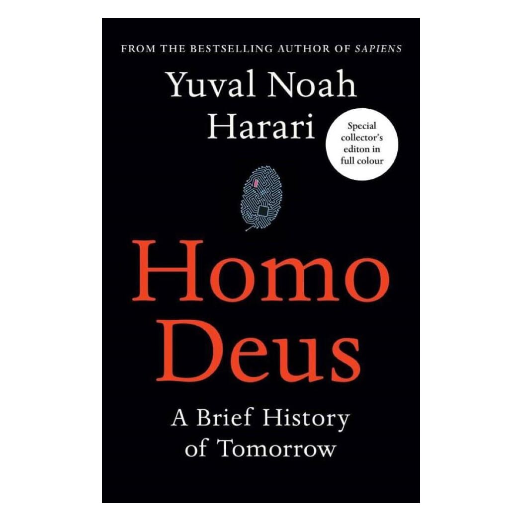 Homo Deus: A Brief History of Tomorrow  Homo Deus by Yuval Noah Harari