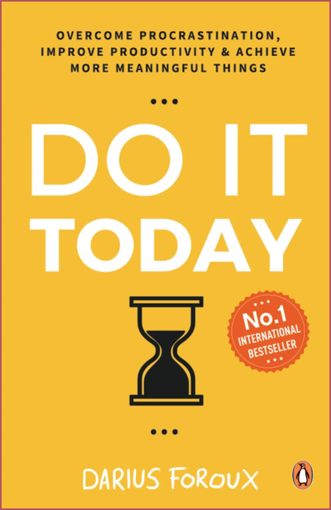 Do It Today By Darius Foroux - No. 1 International Bestseller