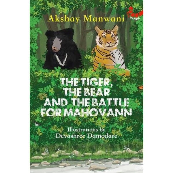 The Tiger, The Bear and The Battle for Mahovann by Akshay Manwani
