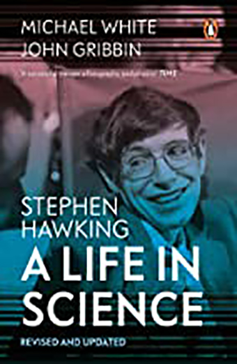Stephen Hawking: A Life In Science By Michael White & John Gribbin