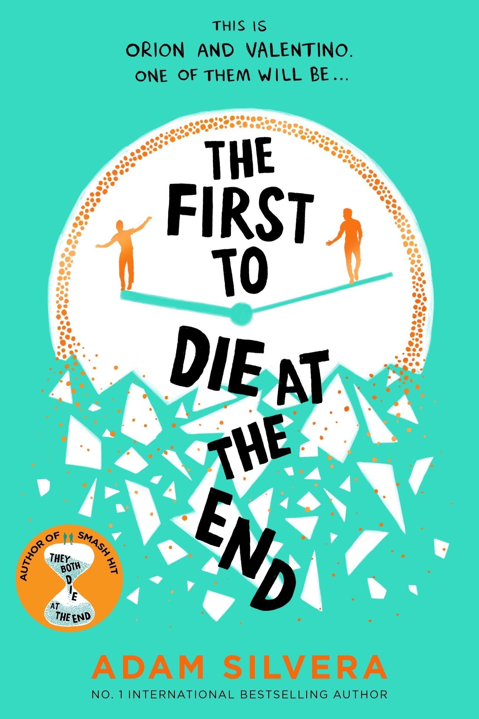 The First To Die At The End By Adam Silvera (Paperback)