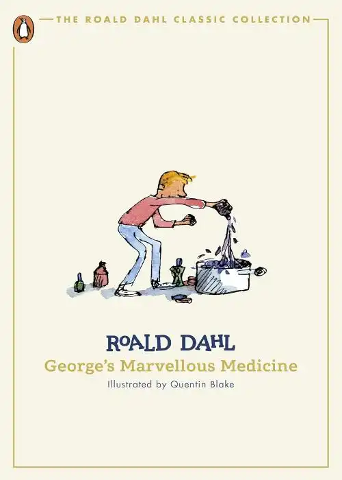 George's Marvellous Medicine (Penguin) - Roald Dahl Classic Collection
