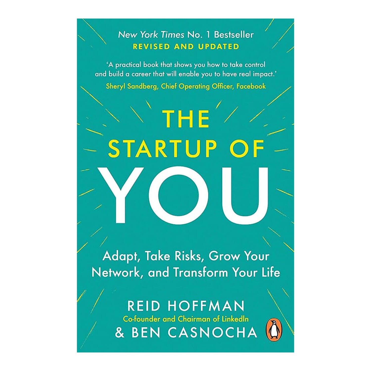 The Start-up of You: Adapt to the Future, Invest in Yourself, and Transform Your Career By Reid Hoffman