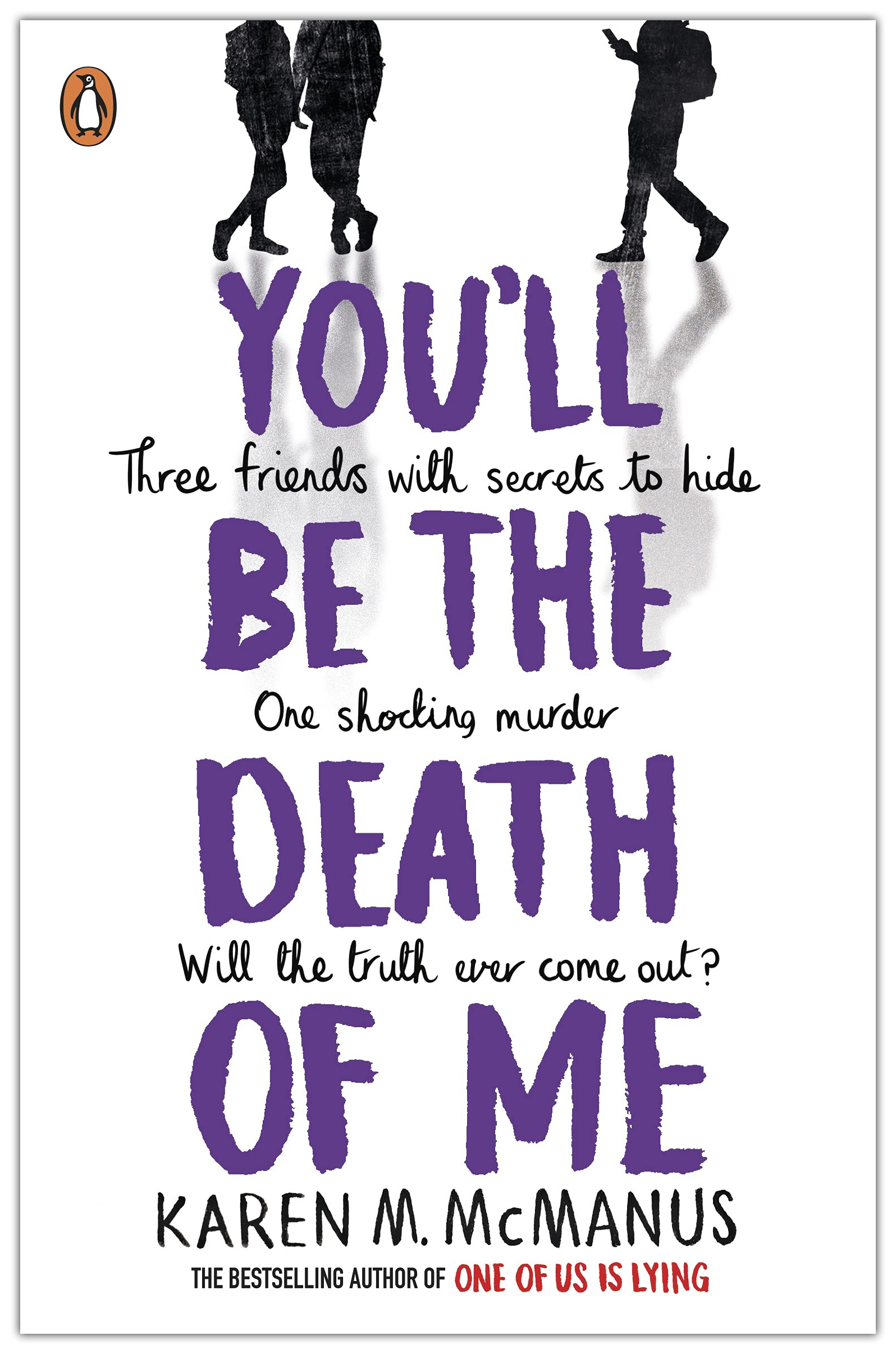 You'll Be the Death of Me by Karen M. McManus (The Bestselling Author Of One Of Us Is Lying)