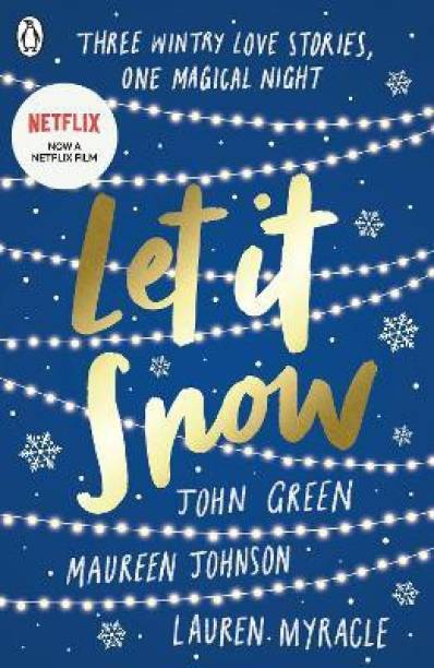 Let It Snow By Green John, Johnson Maureen & Myracle Lauren (Three Wintry Love Stories, One Magical Night)