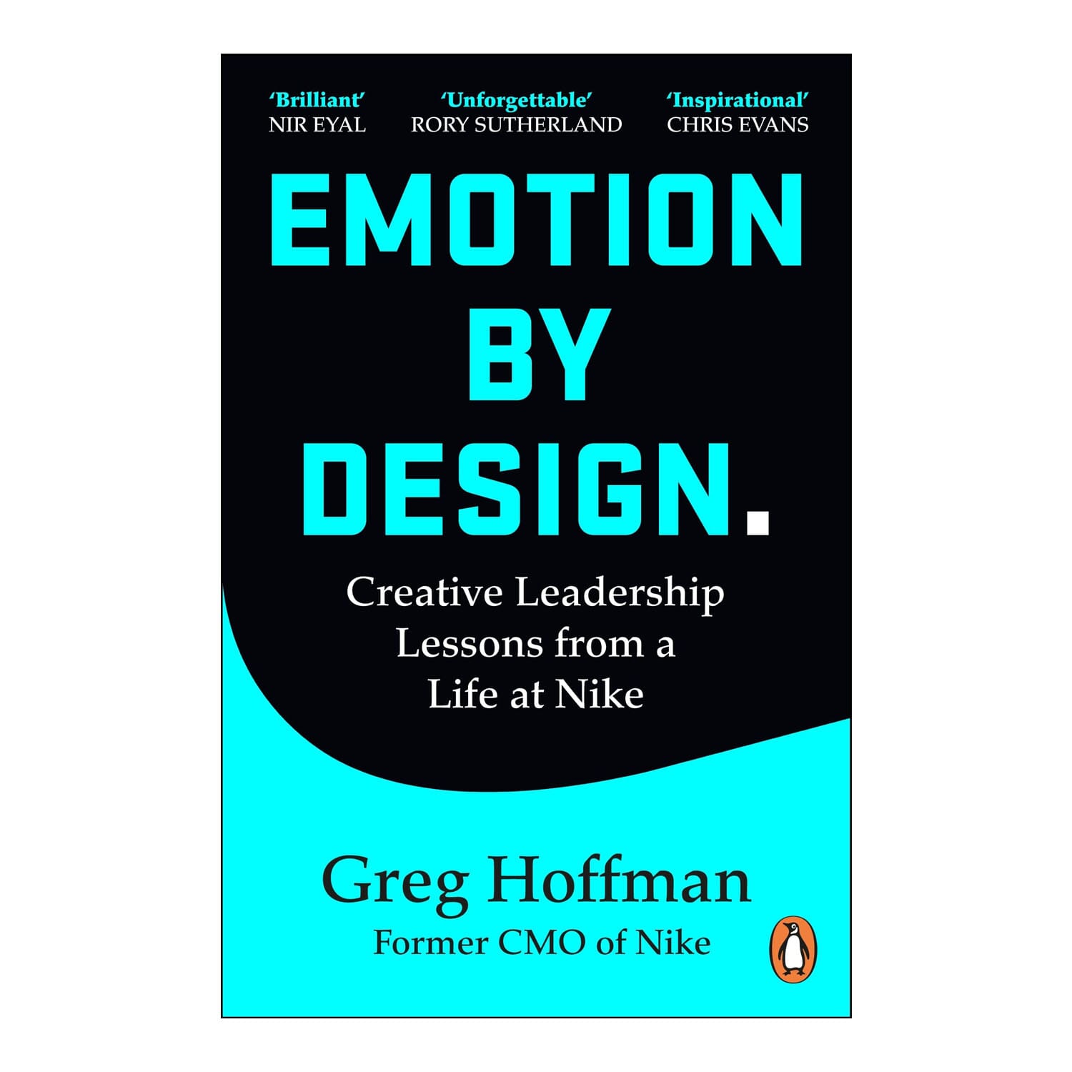 Emotion by Design By Greg Hoffman (Former CMO of Nike)