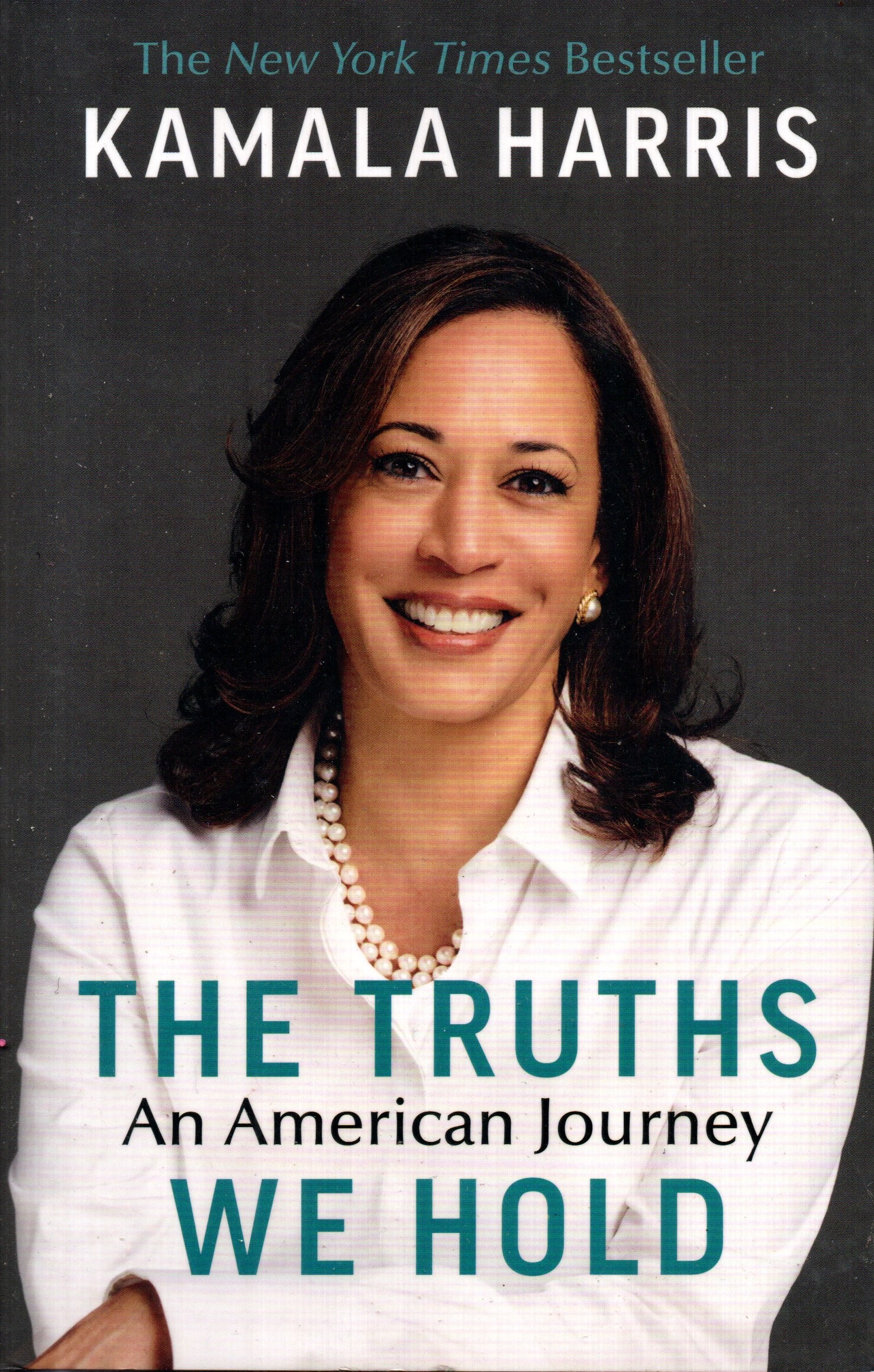The Truths We Hold: An American Journey We Hold By Kamala Harris