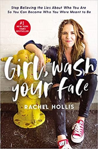 Girl, Wash Your Face: Stop Believing the Lies About Who You are so You Can Become Who You Were Meant to Be (Paperback)