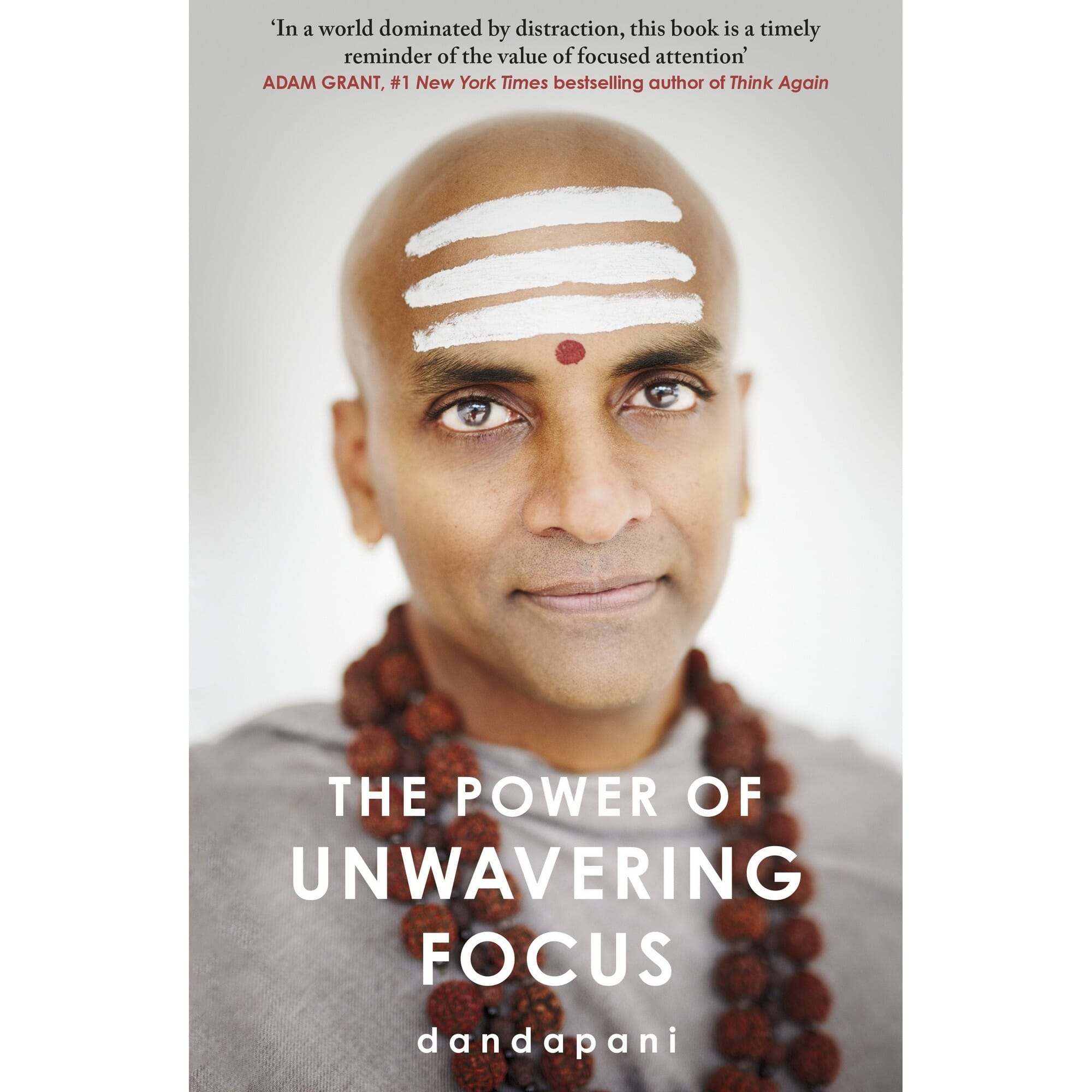 The Power of Unwavering Focus by Dandapani (Paperback)