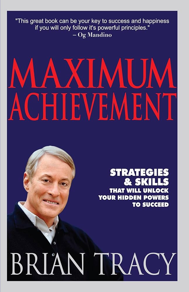 Maximum Achievement (English, Paperback, Tracy Brian) - Strategies & Skills That Will Unlock Your Hidden Powers to Succeed)