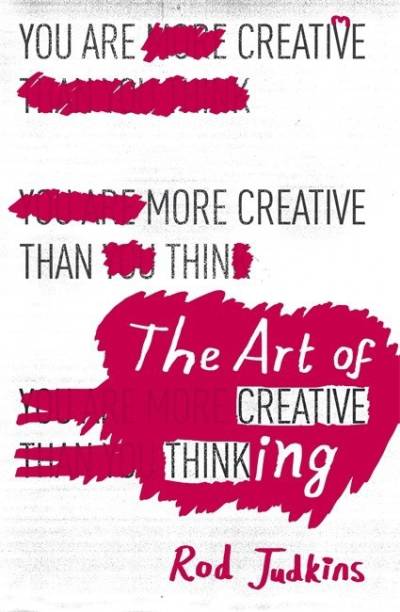 The Art Of Creative Thinking By Rod Judkins (Paperback)