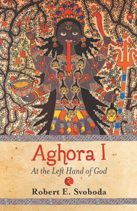 Aghora Part - 1 (At the Left Hand of God, English, Paperback) By Robert E. Svoboda