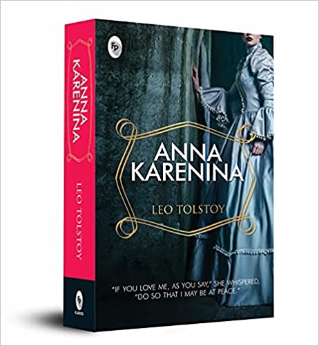 Anna Karenina By Leo Tolstoy (If You Love Me, As You Say, "She Whispered , Do So That I May Be At Peace"