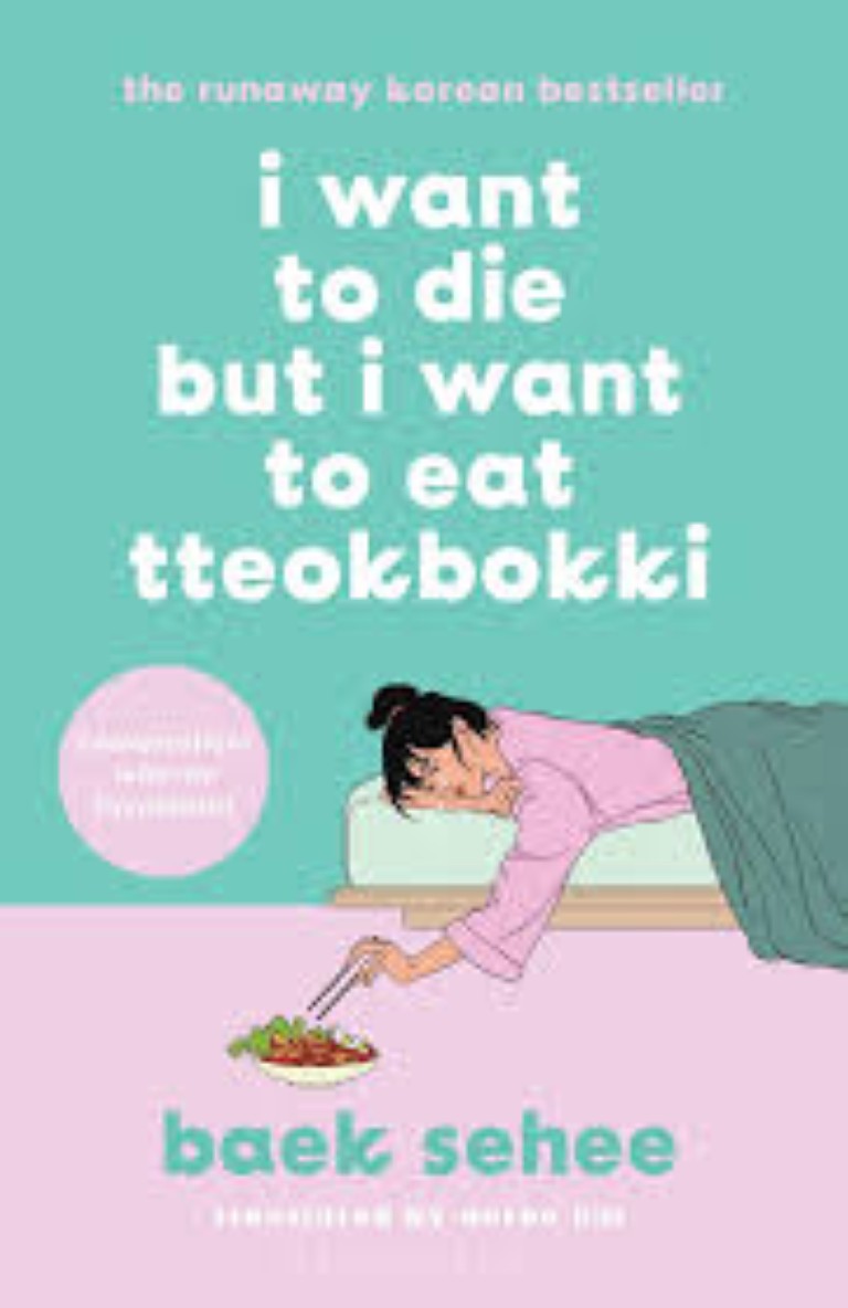 I Want To Die But I Want To Eat Tteokbokki (Paperback) By Baek Sehee