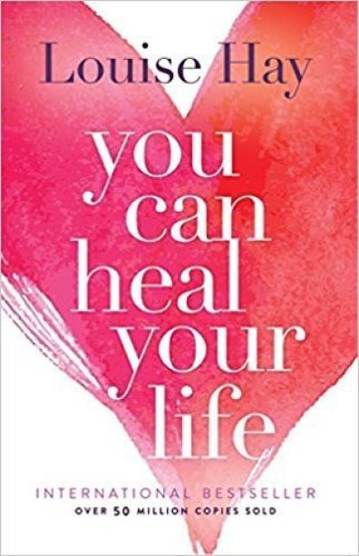 You Can Heal Your Life By Louise L. Hay