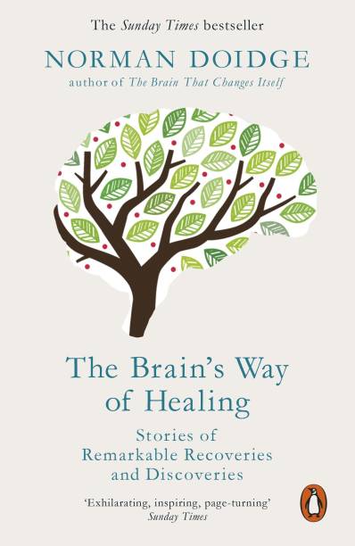 The Brain's Way of Healing By Norman Doidge (Author Of The Brain That Changes Itself)