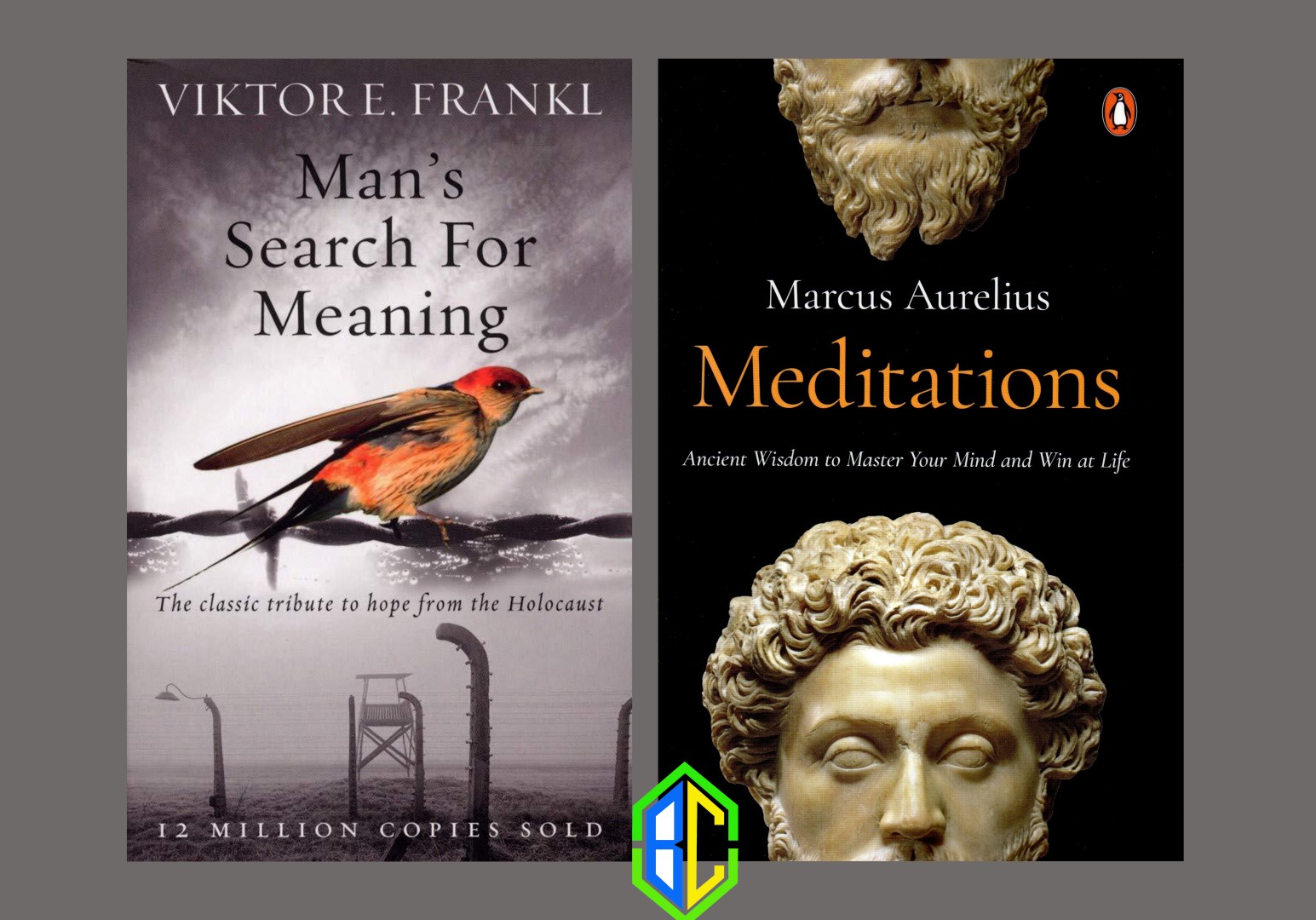 Man's Search for Meaning By Viktore E. Frankl and Meditations By Marcus Aurelius