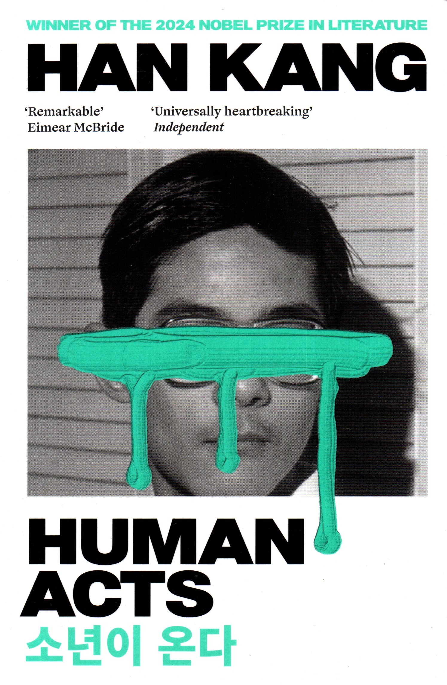 Human Acts by Han Kang, Winner of the 2024 Nobel Prize in Literature Paperback – 3 November 2016, Deborah Smith (Translator)