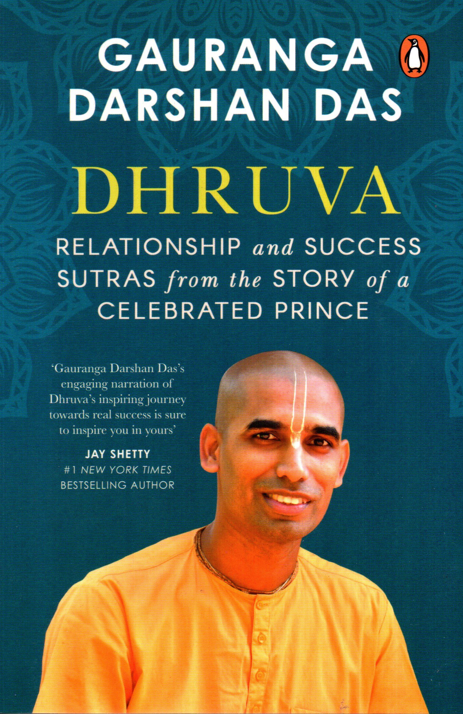 Dhruva: Relationship & Success Sutras from the Story of a Celebrated Prince by Gauranga Darshan Das (Jay Shetty # 1 New York Times Bestselling Author)