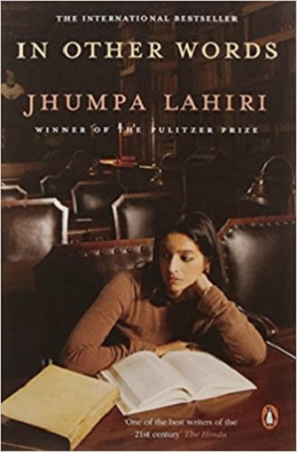 In Other Words by Jhumpa Lahiri (Pulitzer Prize-Winning Author)
