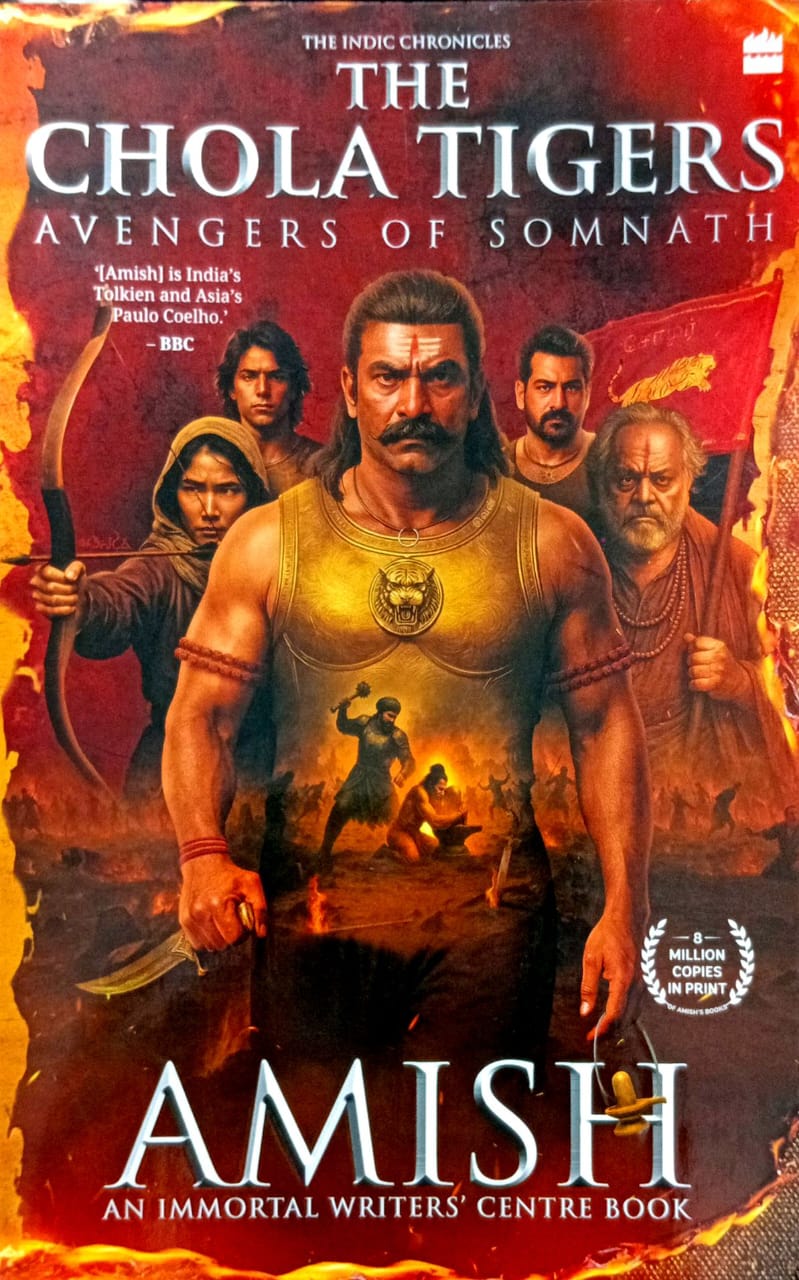 The Chola Tigers : Avengers Of Somnath (Paperback) By Amish (An Immortal Writer's Centre Book)